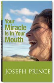 Your Miracle Is In Your Mouth (Kindle Edition)