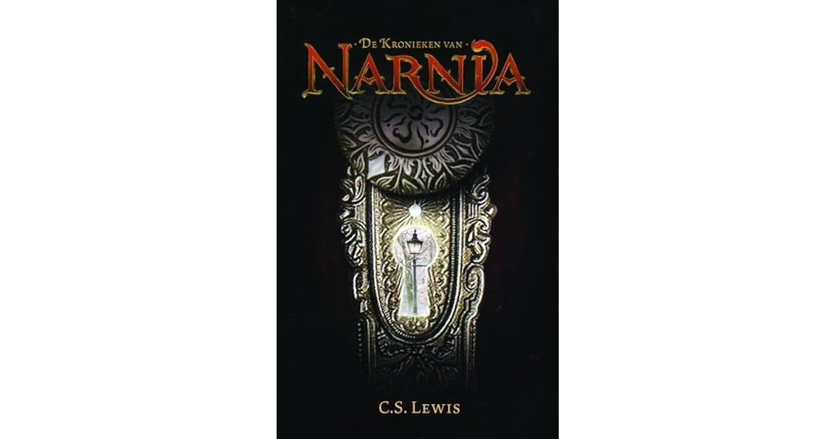 De Kronieken van Narnia by C.S. Lewis