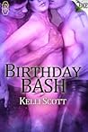 Birthday Bash by Kelli Scott