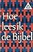 Hoe lees ik de Bijbel?
