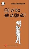 Đủ lý do để là kẻ ác