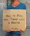 How to Find and Thrive With a Mentor