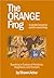 The Orange Frog  by Shawn Achor