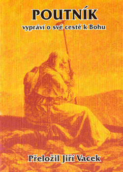 Poutník vypráví o své cestě k Bohu