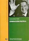 Conducción política by Juan Domingo Perón