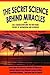 Secret Science Behind Miracles with Self-Suggestion an dthe New Huna Theory of Mesmerism and Hypnosis