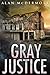 Gray Justice (Tom Gray, #1)