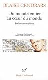 Du monde entier au cœur du monde. Poésies complètes.