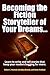 Becoming the Fiction Storyteller of Your Dreams...