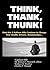 Think, Thank, Thunk!