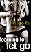Learning to Let Go