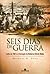 Seis Dias de Guerra by Michael B. Oren Seis Dias de Guerra by Michael B. Oren