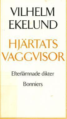Hjärtats vaggvisor: Efterlämnade dikter
