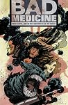 Bad Medicine Volume 1 by Nunzio DeFilippis