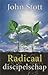 Radicaal discipelschap by John R.W. Stott Radicaal discipelschap by John R.W. Stott