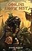 Goblins Know Best by Daniel Beazley