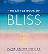 The Little Book of Bliss: How To Reach Cloud Nine The Little Book of Bliss: How To Reach Cloud Nine