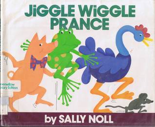 Jiggle Wiggle Prance (Library Binding)
