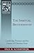 The Spiritual Brotherhood: Cambridge Puritans and the Nature of Christian Piety (Reformed Historical-Theological Studies)