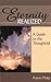 Eternity Realized: A Guide ...