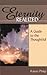 Eternity Realized: A Guide to the Thoughtful