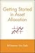 Getting Started in Asset Allocation