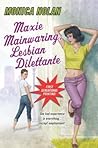 Maxie Mainwaring, Lesbian Dilettante (Career Girl)