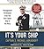It's Your Ship: Management Techniques from the Best Damn Ship in the Navy (revised)