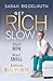 Get Rich Slow by Sarah Riegelhuth