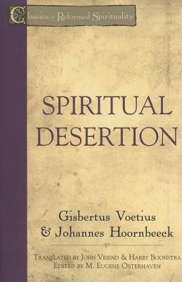 Spiritual Desertion (Classics of Reformed Spirituality)