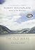 The Old Ways: A Journey on ...