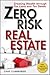 Zero Risk Real Estate
