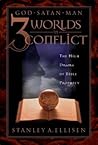 Three Worlds in Conflict by Stanley A. Ellisen
