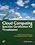 Cloud Computing Virtualization Specialist Complete Certification Kit - Study Guide Book and Online Course - Second Edition