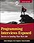 Programming Interviews Exposed: Secrets to Landing Your Next Job