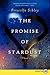 The Promise of Stardust by Priscille Sibley