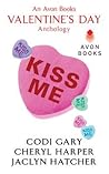 Kiss Me: The Trouble With Sexy / Love Me Tender / Love, Guns, and Heart-Shaped Chocolate