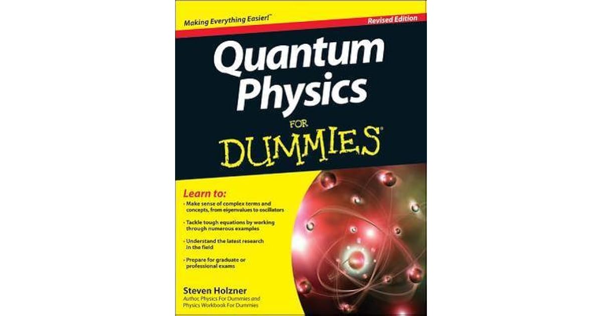 Quantum Physics for Dummies by Steven Holzner