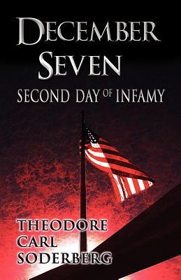 December Seven: Second Day of Infamy