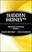 Sudden Money: Managing a Financial Windfall