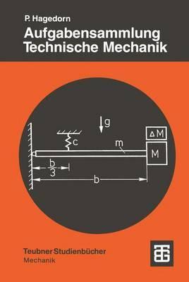 Aufgabensammlung Technische Mechanik (Teubner Studienbücher Mechanik) (German Edition)