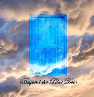 Beyond the Blue Door (Kindle Edition)