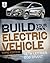 Build Your Own Electric Veh...