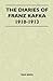 The Diaries of Franz Kafka 1910-1913