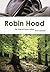 Robin Hood - The Original Classic Edition by Paul Creswick