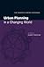 Urban Planning in a Changing World by Robert Freestone