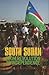 South Sudan: From Revolutio...