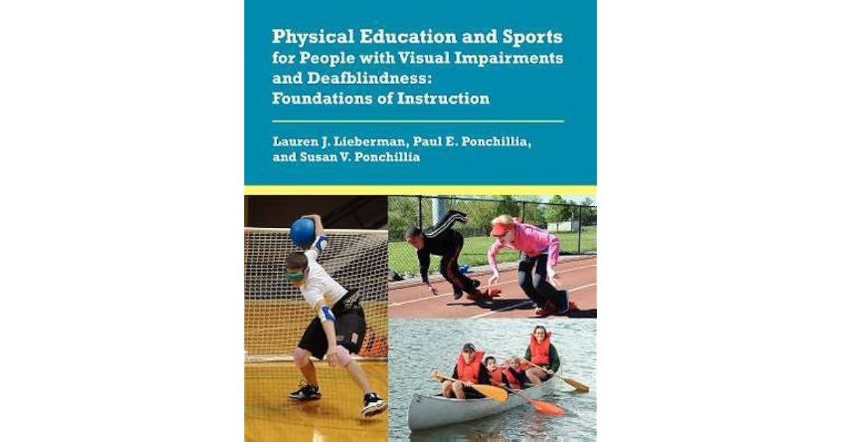 Physical Education and Sports for People with Visual Impairments and
