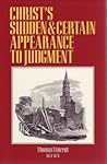 Christ's Sudden & Certain Appearance to Judgement (Puritan Writings)