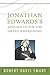 Jonathan Edwards’s Apologetic for the Great Awakening by Robert Davis Smart